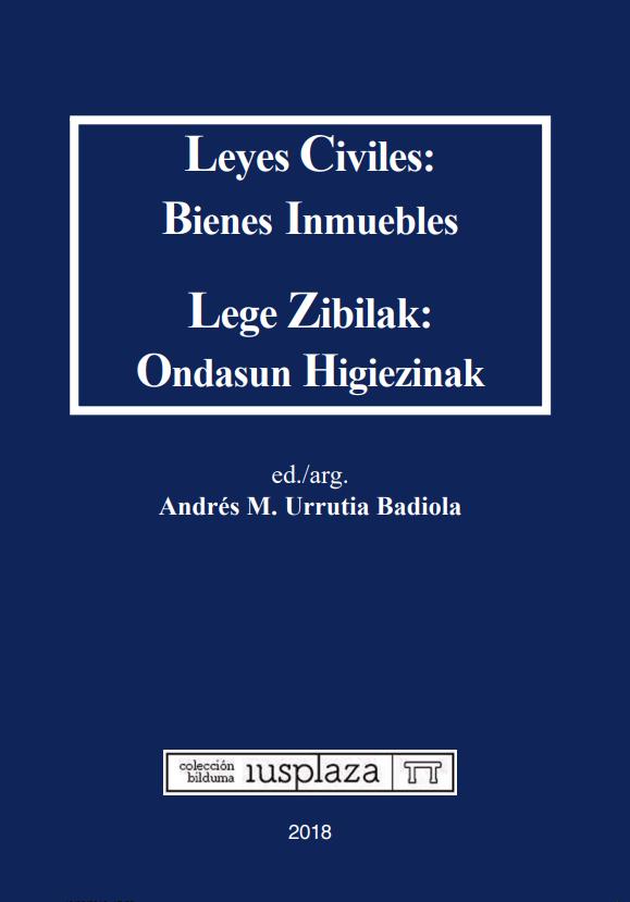 Leyes Civiles: Bienes Inmuebles<br>Lege Zibilak: Ondasun Higiezinak