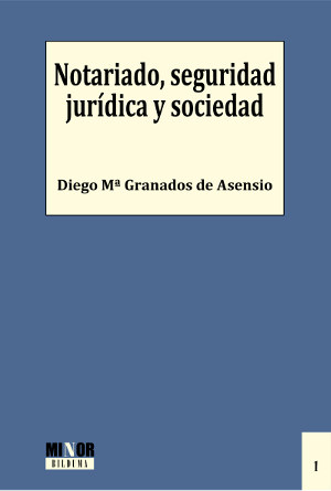 Notariado, seguridad jurídica y sociedad