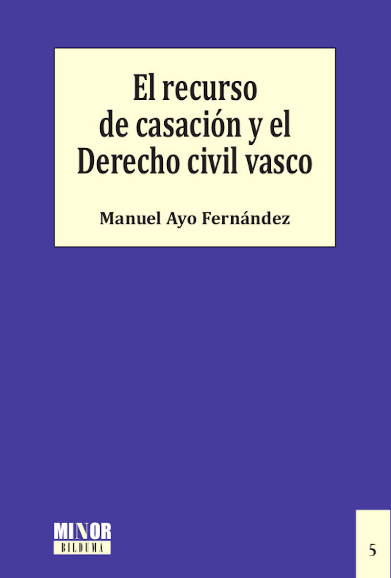 El recurso de casación y el Derecho civil vasco